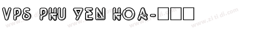 VPS Phu Yen Hoa字体转换